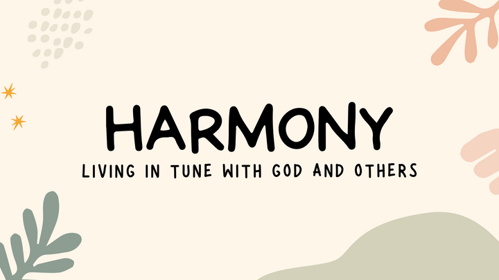 Harmony: Living in Tune With God and Others