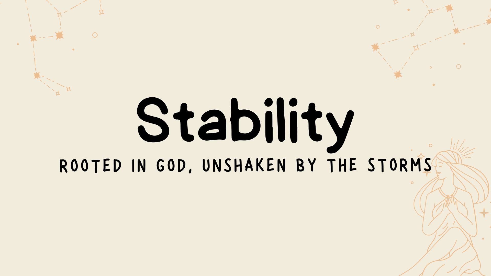 Stability: Rooted in God, Unshaken by the Storms